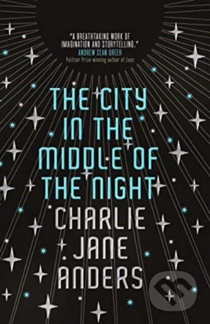 The City in the Middle of the Night - Anders Charlie Jane - kniha z kategorie Sci-fi
