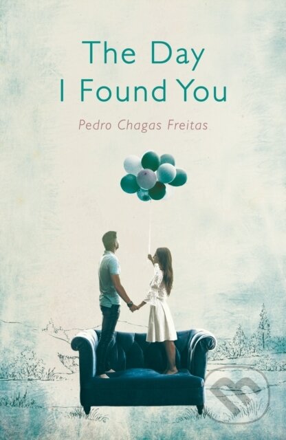 Kniha: The Day I Found You (Pedro Chagas Freitas). Oneworld Publications, 2018
