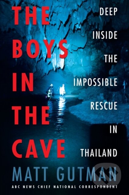 Kniha: The Boys in the Cave (Matt Gutman). , 2019