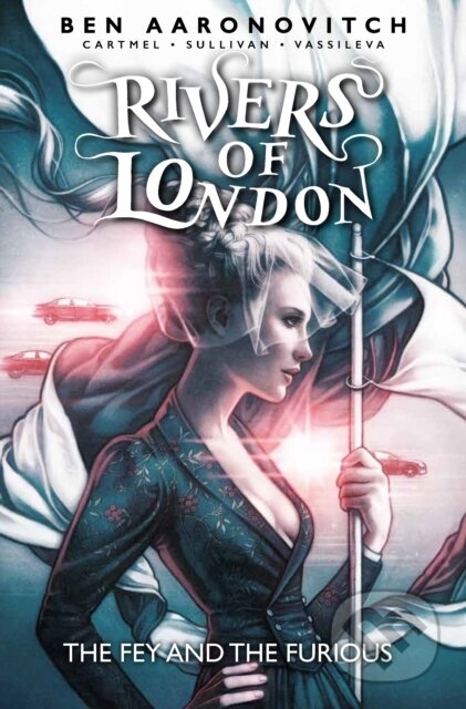 Kniha: Rivers of London: The Fey and the Furious (Ben Aaronovitch). , 2020
