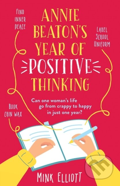 Kniha: Annie Beaton's Year of Positive Thinking (Elliott Mink). Canelo, 2020