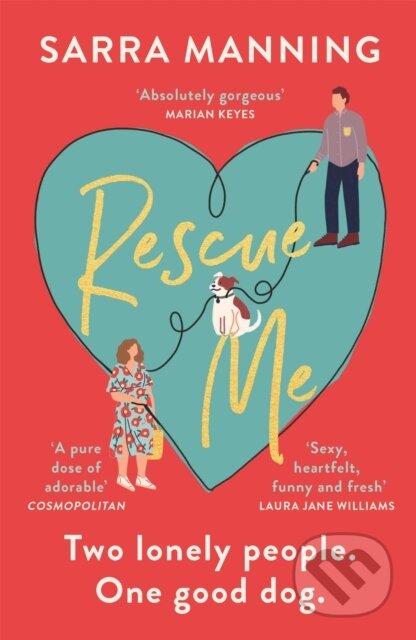 Rescue Me (An uplifting romantic comedy perfect for dog-lovers)