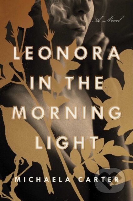 Kniha: Leonora in the Morning Light (Michaela Carter). , 2021