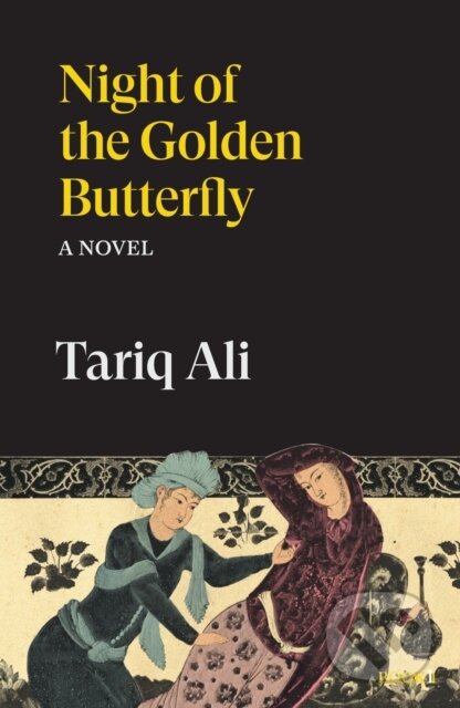 Night of the Golden Butterfly (A Novel) - Tariq Ali - kniha z kategorie Společenská beletrie
