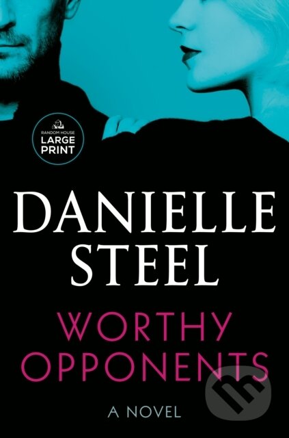 Kniha: Worthy Opponents (Danielle Steel). , 2023