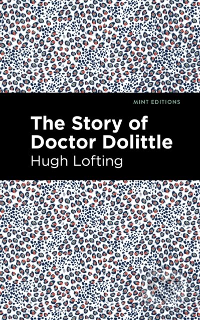 Kniha: The Story of Doctor Dolittle (Hugh Lofting). , 2021