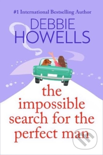 Kniha: The Impossible Search for the Perfect Man (Debbie Howells). Boldwood Books, 2023