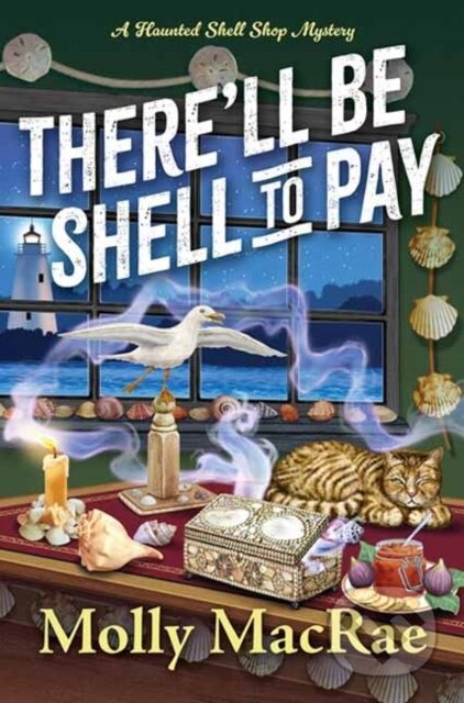 Kniha: There'll Be Shell to Pay (Molly Macrae). Kensington Publishing Corporation, 2025