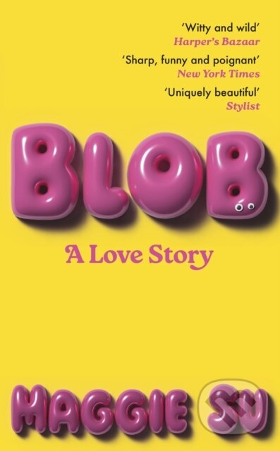 BLOB (A Love Story) - Maggie Su