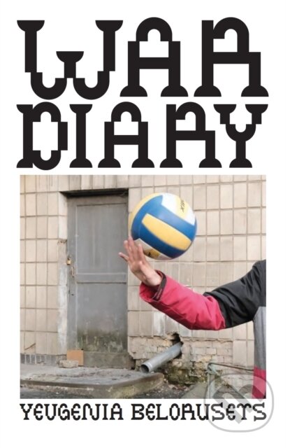War Diary - Yevgenia Belorusets - kniha z kategorie Životopisy, reportáže a myšlenky
