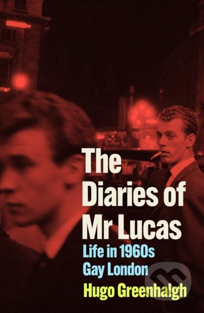 The Diaries of Mr Lucas (Life in 1960s Gay London) - kniha z kategorie Humanitní a společenské vědy