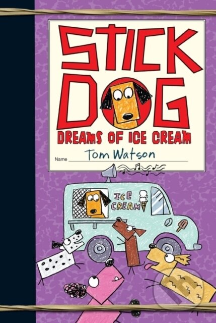 Kniha: Stick Dog Dreams of Ice Cream (Tom Watson). HarperCollins, 2021