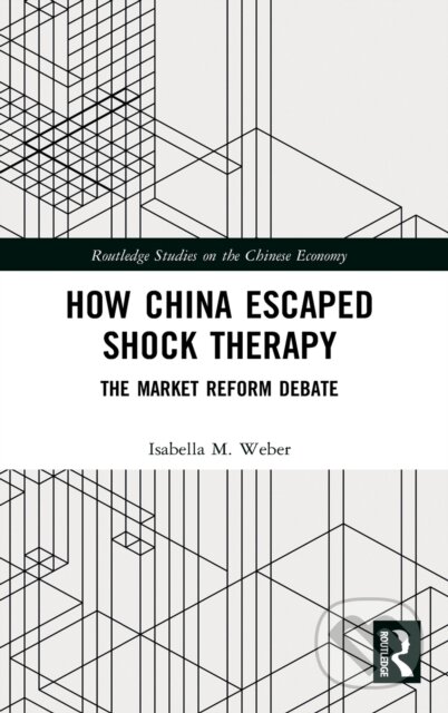 How China Escaped Shock Therapy (The Market Reform Debate)