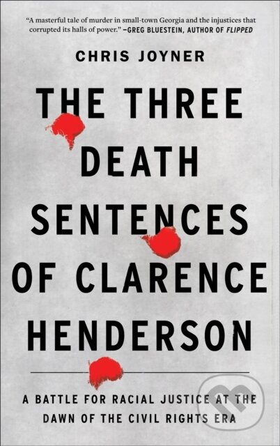 Kniha: The Three Death Sentences of Clarence Henderson (Chris Joyner). Abramis, 2023