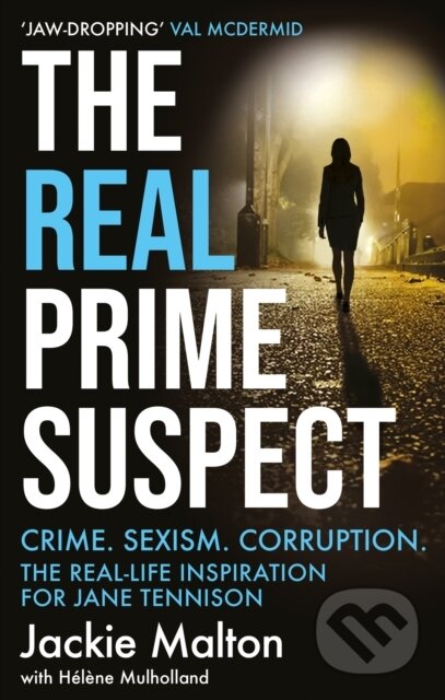The Real Prime Suspect (Crime. Sexism. Corruption. The Real-Life Inspiration for Jane Tennison) - kniha z kategorie Humanitní a společenské vědy