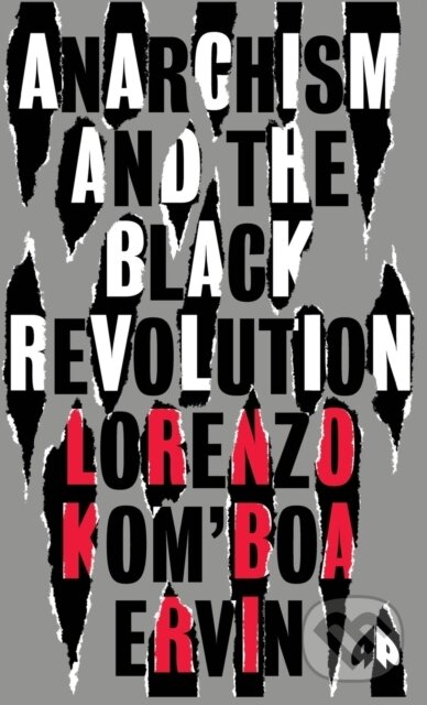Anarchism and the Black Revolution (The Definitive Edition)