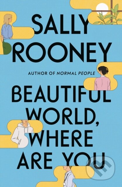 Kniha: Beautiful World, Where Are You (Sally Rooney). Farrar, Straus and Giroux, 2021