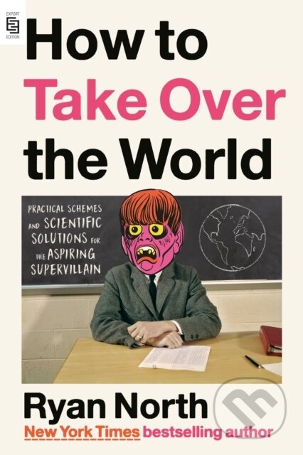 Kniha: How to Take Over the World (Ryan North). , 2022