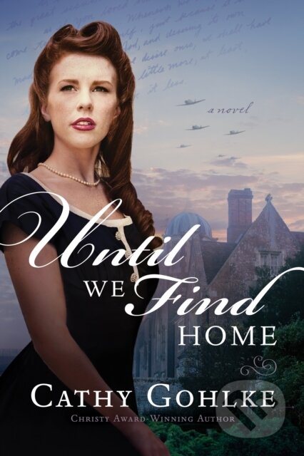 Until We Find Home - Cathy Gohlke - kniha z kategorie Romantika