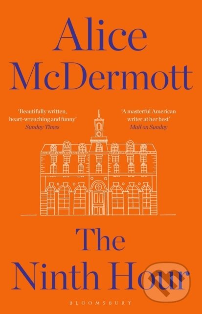 Kniha: The Ninth Hour (Alice Mcdermott). Bloomsbury, 2018