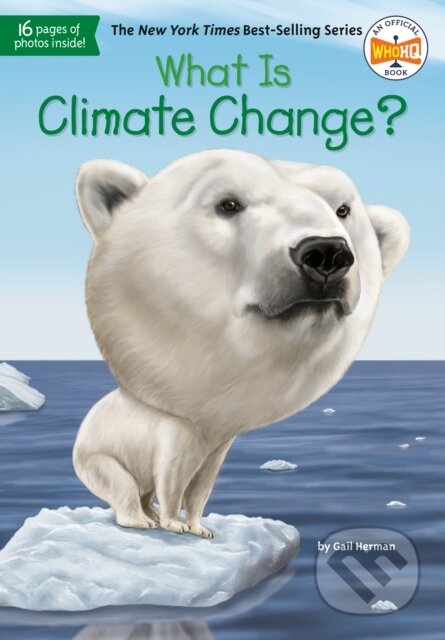 Kniha: What Is Climate Change? (Gail Herman a Who HQ). , 2018