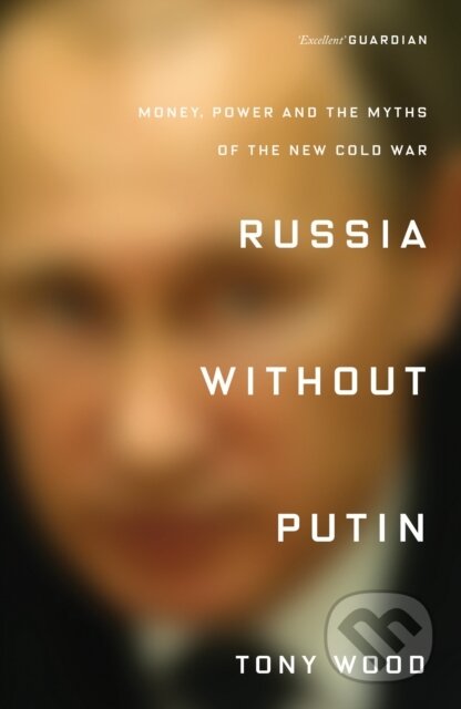 Kniha: Russia without Putin (Tony Wood). Verso, 2020