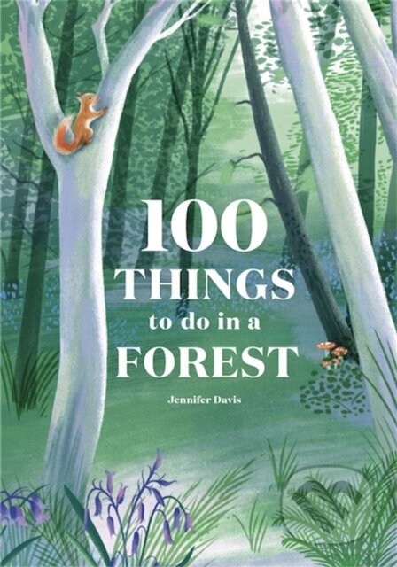 100 Things to do in a Forest - Jennifer Davis - kniha z kategorie Zdraví a životní styl