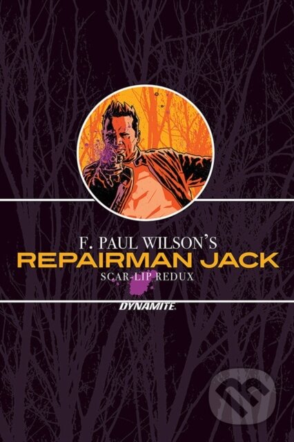 Kniha: F. Paul Wilson’s Repairman Jack: Scar-Lip Redux (F. Paul Wilson). , 2020