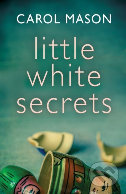 Kniha: Little White Secrets (Carol Mason). Lake Union Publishing, 2020