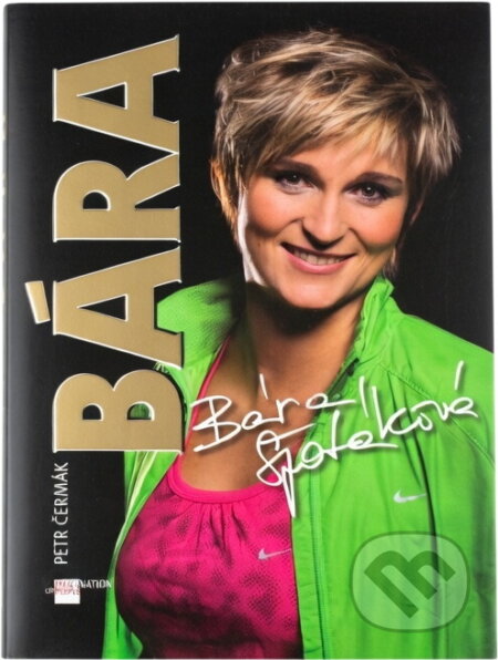 Kniha: Bára Špotáková - Autorizovaná zpověď vítězky OH Peking 2008 (Čermák Petr a Petr Čermák). , 2009