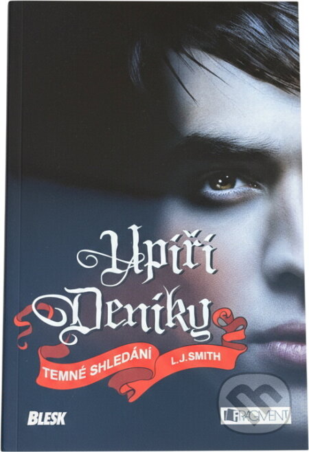 Kniha: Upíří deníky 4 - Temné shledání - 3. b. (L. J. Smith a Smith L.J). Fragment, 2013