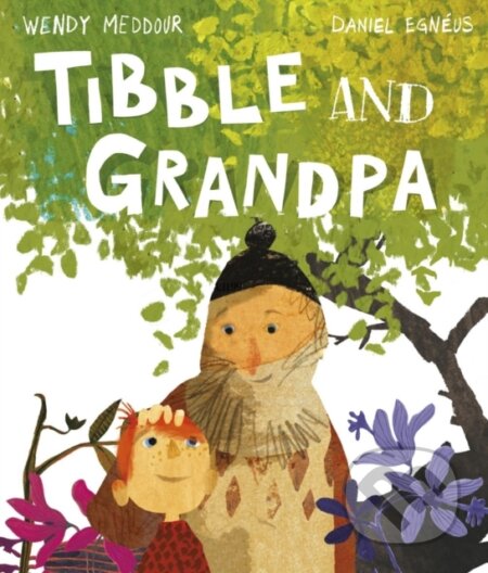 Tibble and Grandpa - Wendy Meddour - kniha z kategorie Pro děti