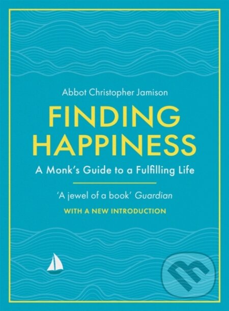 Finding Happiness (A monk’s guide to life from the host of hit BBC series, The Monastery) - kniha z kategorie Filozofie