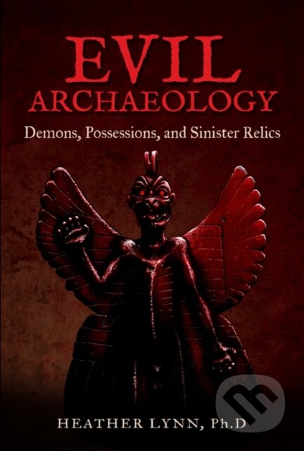 Kniha: Evil Archaeology (Heather Lynn). , 2019