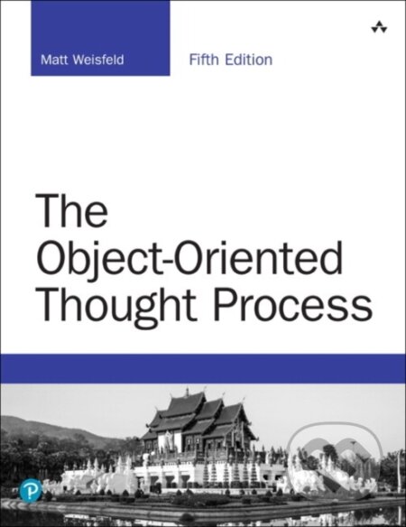 Kniha: Object-Oriented Thought Process, The (Matt Weisfeld). , 2018