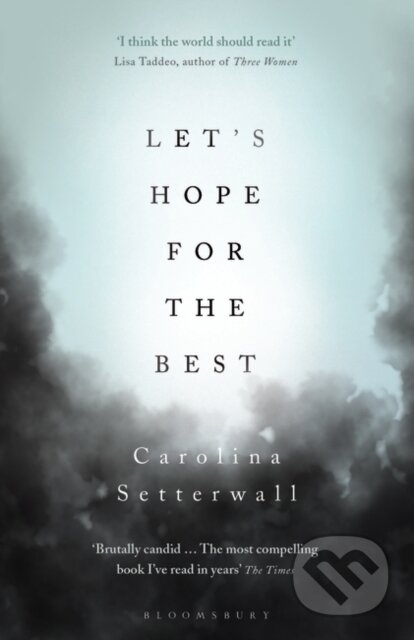 Kniha: Let's Hope for the Best (Carolina Setterwall). Bloomsbury, 2020