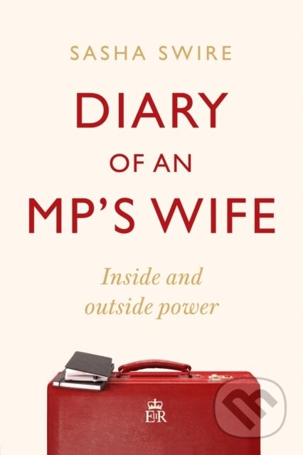 Kniha: Diary of an MP's Wife (Sasha Swire). Little, Brown, 2020
