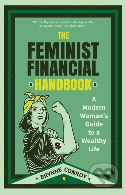 Kniha: The Feminist Financial Handbook (Brynne Conroy). , 2018