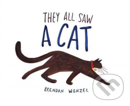 They All Saw a Cat - Brendan Wenzel - kniha z kategorie Pro děti