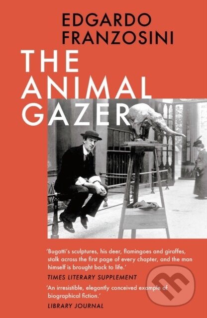 Kniha: The Animal Gazer (Edgardo Franzosini). Head of Zeus, 2019
