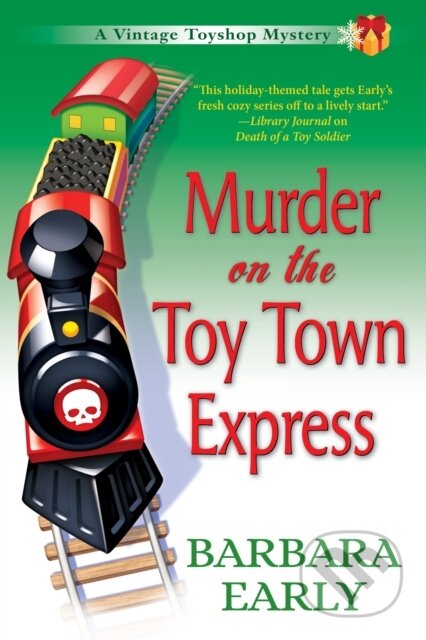 Kniha: Murder On The Toy Town Express (Barbara Early). , 2018