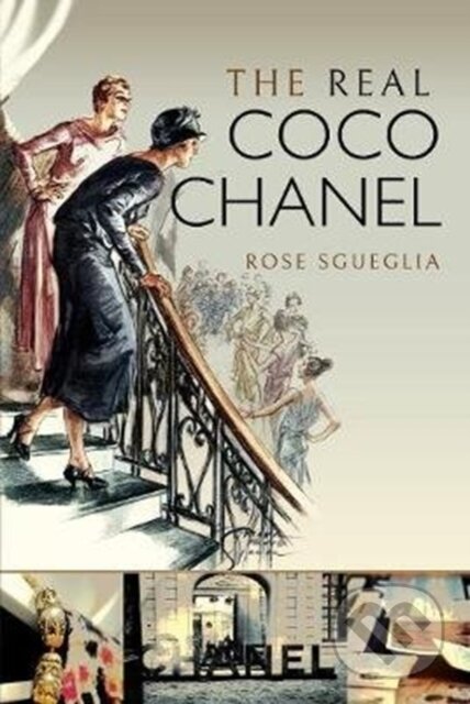 The Real Coco Chanel - Rose Sgueglia