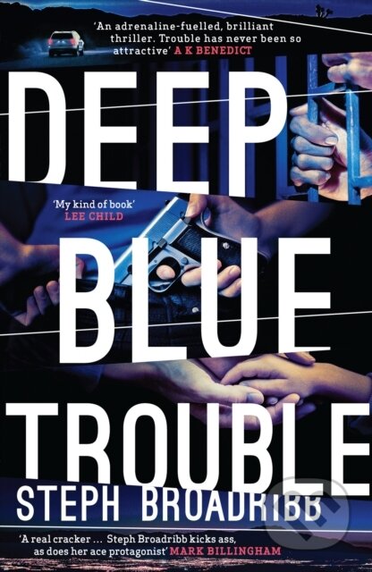 Kniha: Deep Blue Trouble (Steph Broadribb). Orenda Books, 2018