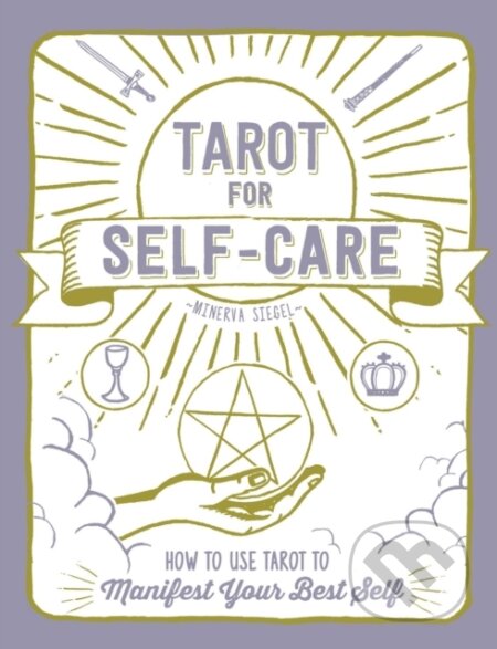 Kniha: Tarot for Self-Care (Minerva Siegel). Adams Media, 2019