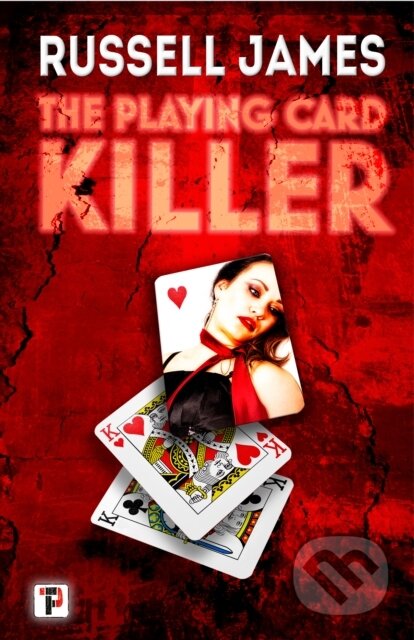 Kniha: The Playing Card Killer (Russell James). , 2019