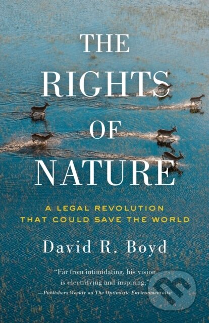 Kniha: The Rights of Nature (David R. Boyd). , 2017