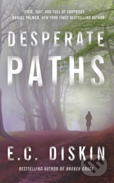 Kniha: Desperate Paths (E. C. Diskin). Thomas & Mercer, 2019