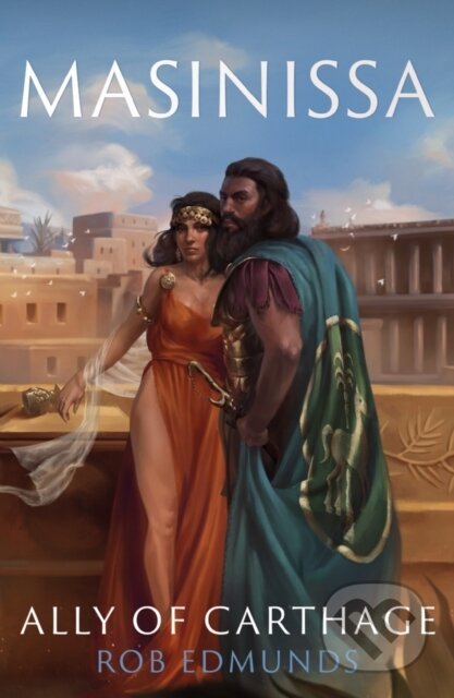 Kniha: Masinissa: Ally of Carthage (Rob Edmunds). Matador, 2020