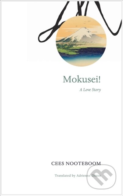Kniha: Mokusei! (Cees Nooteboom). Seagull Books London Ltd, 2017
