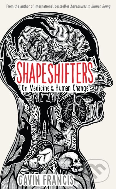 Kniha: Shapeshifters (Gavin Francis). Wellcome Collection, 2018